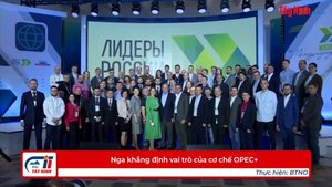 Nga khẳng định vai trò của cơ chế OPEC+