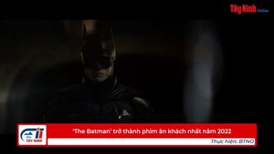 ‘The Batman’ trở thành phim ăn khách nhất năm 2022