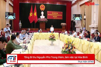 Tổng Bí thư Nguyễn Phú Trọng thăm, làm việc tại Hòa Bình