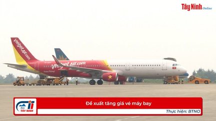 Đề xuất tăng giá vé máy bay