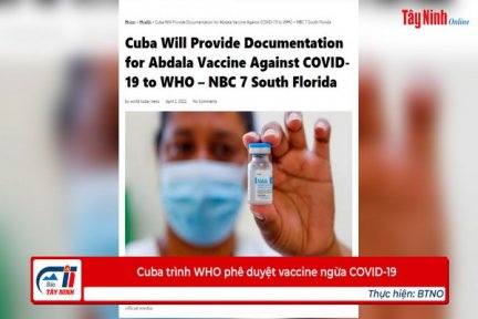 Cuba trình WHO phê duyệt vaccine ngừa COVID-19