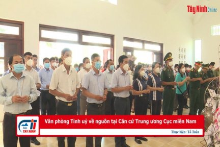 Văn phòng Tỉnh uỷ về nguồn tại Căn cứ Trung ương Cục miền Nam