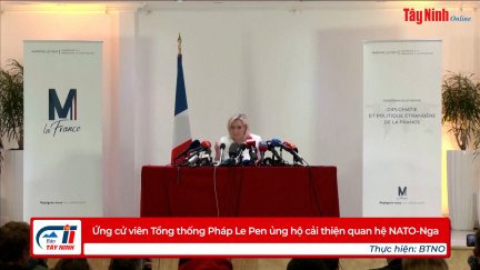 Ứng cử viên Tổng thống Pháp Le Pen ủng hộ cải thiện quan hệ NATO-Nga