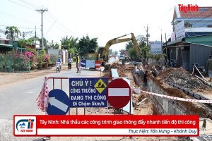 Tây Ninh: Nhà thầu các công trình giao thông đẩy nhanh tiến độ thi công