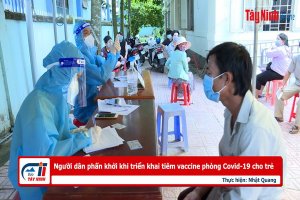 Người dân phấn khởi khi triển khai tiêm vaccine phòng Covid-19 cho trẻ