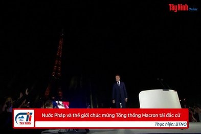 Nước Pháp và thế giới chúc mừng Tổng thống   Macron tái đắc cử