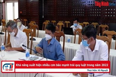 Khả năng xuất hiện nhiều cơn bão mạnh trái quy luật trong năm 2022