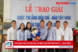 Trao giải cuộc thi Ảnh báo chí-Báo Tây Ninh lần thứ II – năm 2022