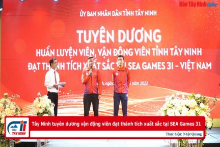 Tây Ninh tuyên dương vận động viên đạt thành tích xuất sắc tại SEA Games 31