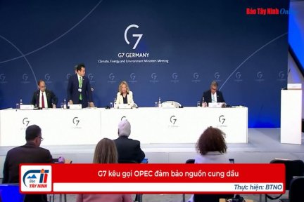 G7 kêu gọi OPEC đảm bảo nguồn cung dầu