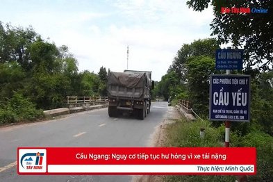 Cầu Ngang: Nguy cơ tiếp tục hư hỏng vì xe tải nặng