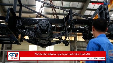 Chính phủ tiếp tục gia hạn thuế, tiền thuê đất