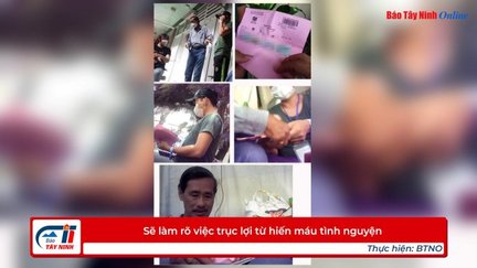 Sẽ làm rõ việc trục lợi từ hiến máu tình nguyện