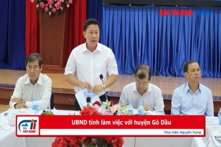 Lãnh đạo UBND tỉnh Tây Ninh làm việc với huyện Gò Dầu