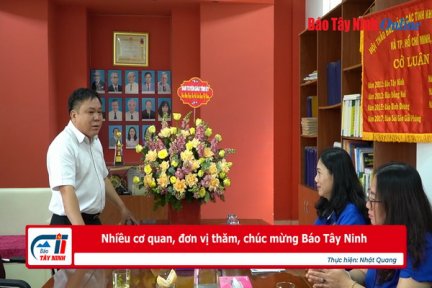 Nhiều cơ quan, đơn vị thăm, chúc mừng Báo Tây Ninh