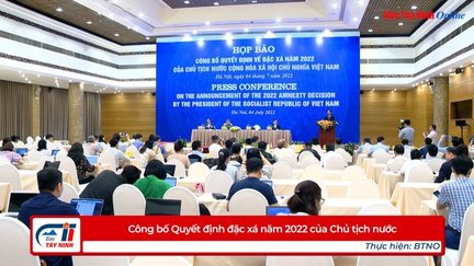 Công bố Quyết định đặc xá năm 2022 của Chủ tịch nước