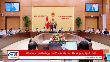 Khai mạc phiên họp thứ 13 của Ủy ban Thường vụ Quốc hội