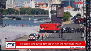 Singapore tăng cường đảm bảo an ninh cho ngày Quốc khánh