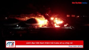 Lãnh đạo Việt Nam thăm hỏi Cuba về vụ cháy nổ