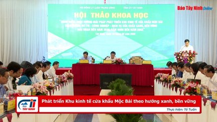 Phát triển Khu kinh tế cửa khẩu Mộc Bài theo hướng xanh, bền vững