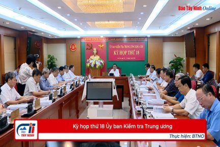 Kỳ họp thứ 18 Ủy ban Kiểm tra Trung ương