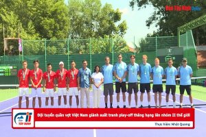Đội tuyển quần vợt Việt Nam giành suất tranh play-off thăng hạng lên nhóm II thế giới
