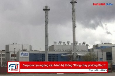 Gazprom tạm ngừng vận hành hệ thống 