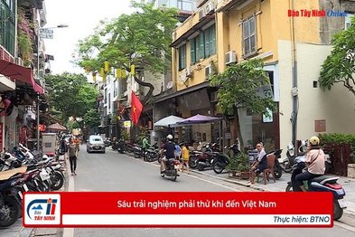 Sáu trải nghiệm phải thử khi đến Việt Nam