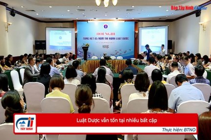 Luật Dược vẫn tồn tại nhiều bất cập