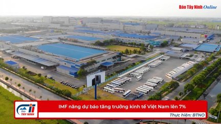 IMF nâng dự báo tăng trưởng kinh tế Việt Nam lên 7%