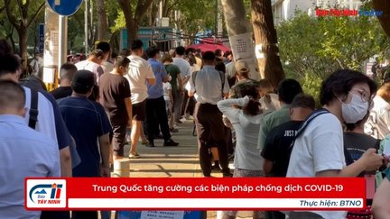 Trung Quốc tăng cường các biện pháp chống dịch COVID-19