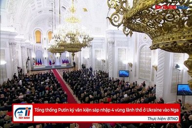 Tổng thống Putin ký văn kiện sáp nhập 4 vùng lãnh thổ ở Ukraine vào Nga