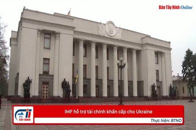 IMF hỗ trợ tài chính khẩn cấp cho Ukraine