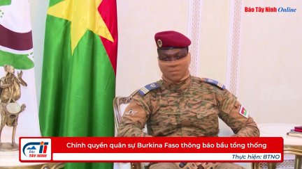 Chính quyền quân sự Burkina Faso thông báo bầu tổng thống