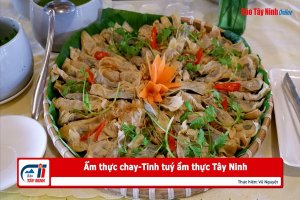 Ẩm thực chay-Tinh tuý ẩm thực Tây Ninh