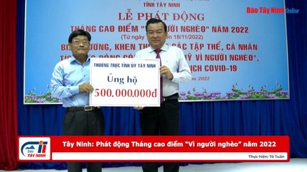 Tây Ninh: Phát động Tháng cao điểm “Vì người nghèo” năm 2022