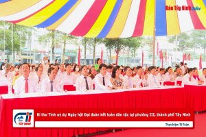 Bí thư Tỉnh uỷ dự Ngày hội Đại đoàn kết toàn dân tộc tại phường III, thành phố Tây Ninh
