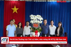 Phó Bí thư Thường trực Tỉnh uỷ thăm, chúc mừng UB MTTQ Việt Nam tỉnh