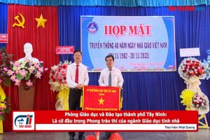 Phòng Giáo dục TP.Tây Ninh: Lá cờ đầu trong Phong trào thi đua của ngành Giáo dục tỉnh nhà