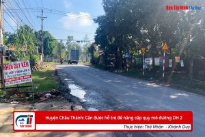 Huyện Châu Thành: Cần được hỗ trợ để nâng cấp quy mô đường DH 2