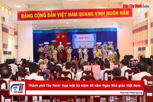 Thành phố Tây Ninh: Họp mặt kỷ niệm 40 năm Ngày Nhà giáo Việt Nam