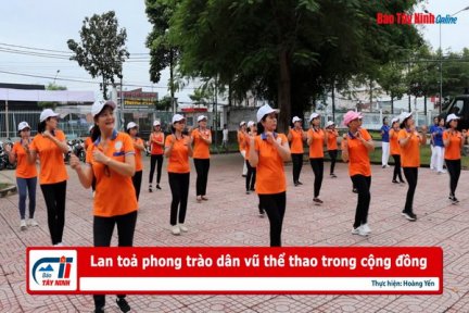 Lan toả phong trào dân vũ thể thao trong cộng đồng