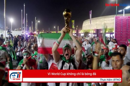 Vì World Cup không chỉ là bóng đá