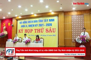 Ông Trần Anh Minh trúng cử ủy viên UBND tỉnh Tây Ninh nhiệm kỳ 2021-2026
