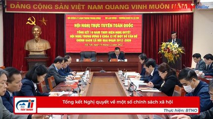 Tổng kết Nghị quyết về một số chính sách xã hội