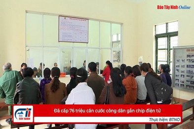 Đã cấp 76 triệu căn cước công dân gắn chíp điện tử