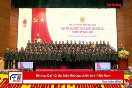 Bế mạc Đại hội đại biểu Hội cựu chiến binh Việt Nam
