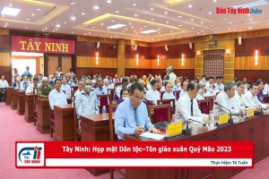 Tây Ninh: Họp mặt Dân tộc–Tôn giáo xuân Quý Mão 2023