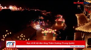 Rực rỡ lễ hội đèn lồng Thẩm Dương (Trung Quốc)
