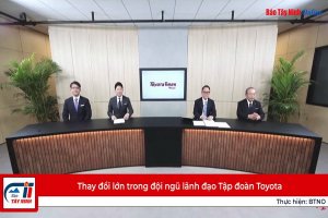 Thay đổi lớn trong đội ngũ lãnh đạo Tập đoàn Toyota